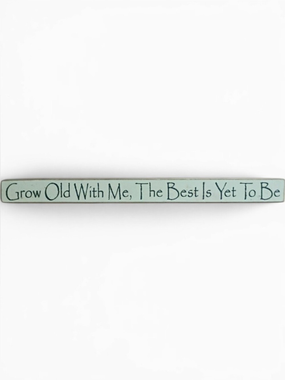 Decorative/Rustic-'Grow Old With Me' Wooden Wall Sign